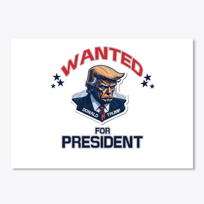 Wanted for President 2024