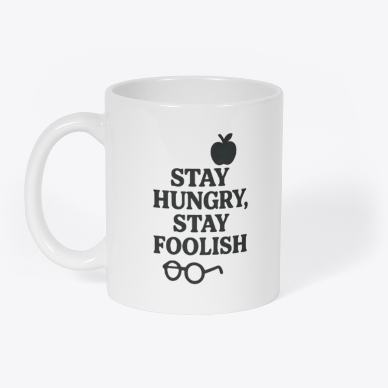 stay hungry stay foolish