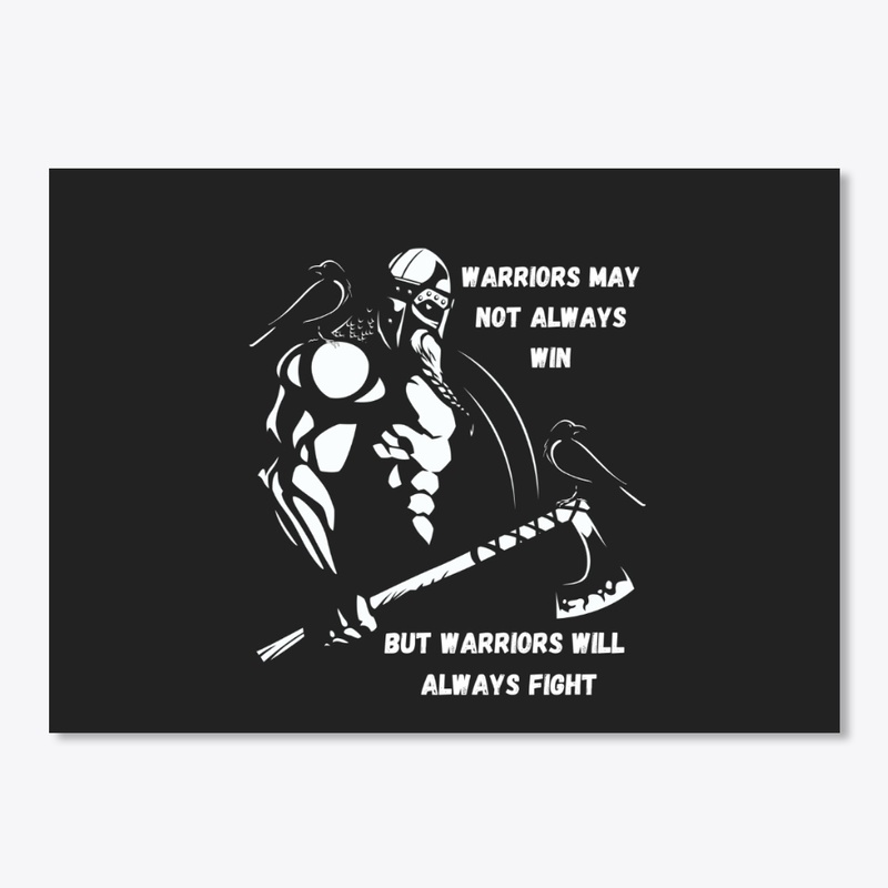 WARRIORS ALWAYS FIGHT