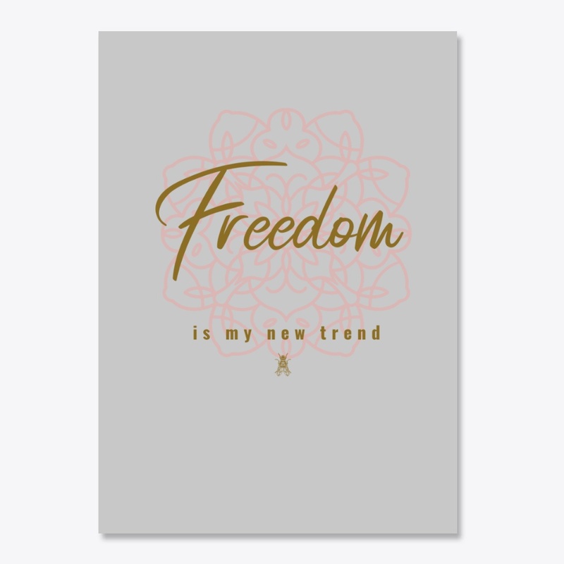 Freedom Is my New Trend