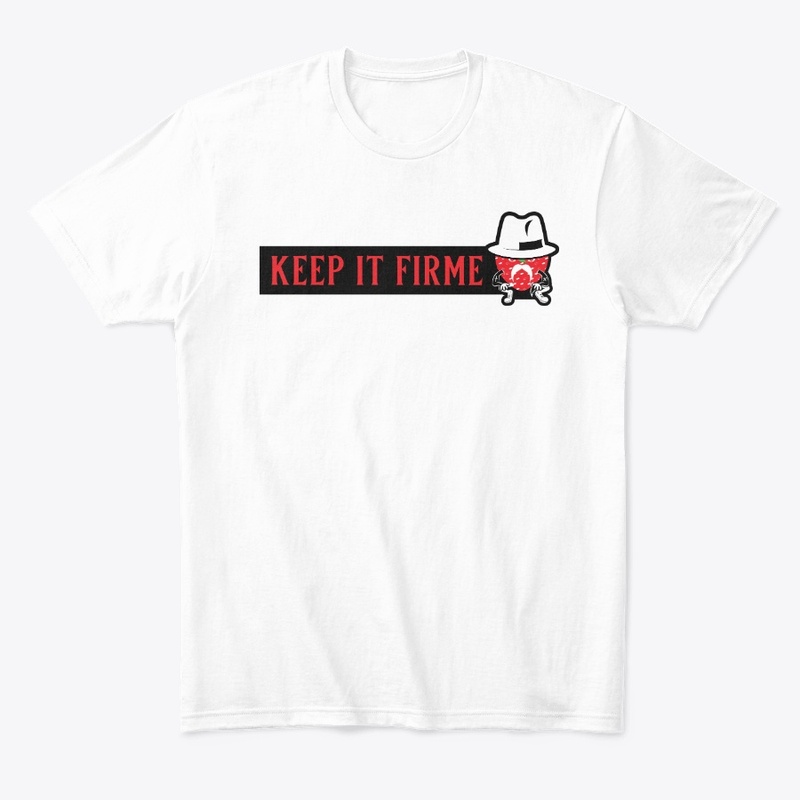 Keep It Firme - Vertical Print