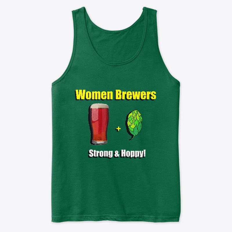 WOMEN BREWERS. STRONG & HOPPY Unisex