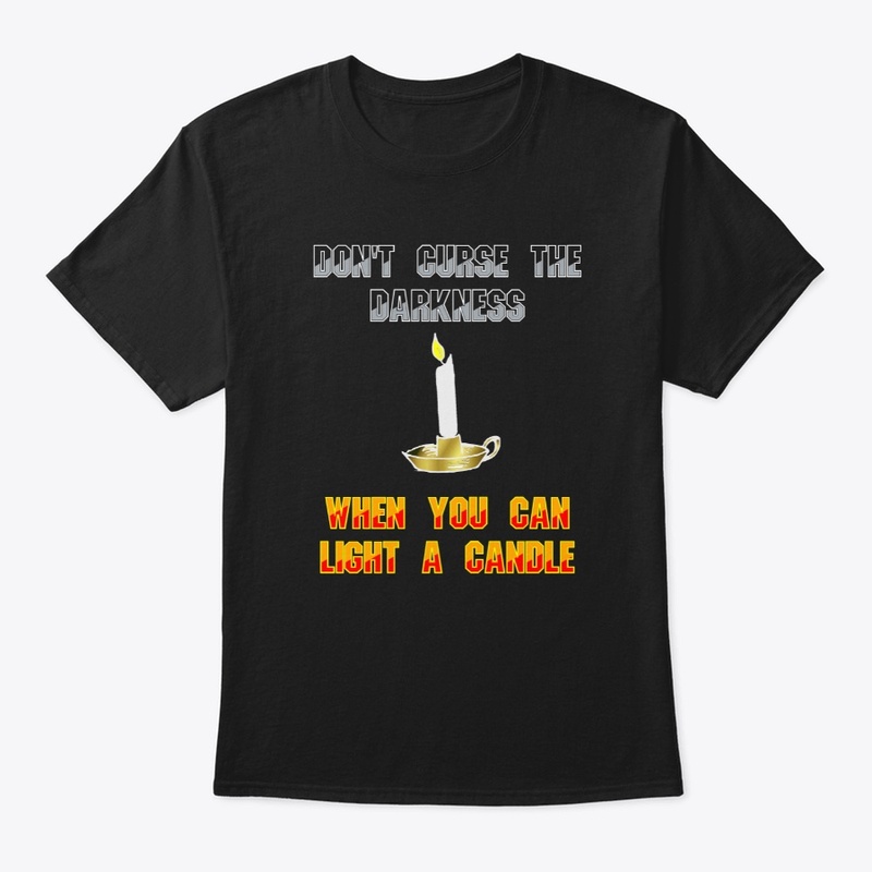Don't Curse the Darkness