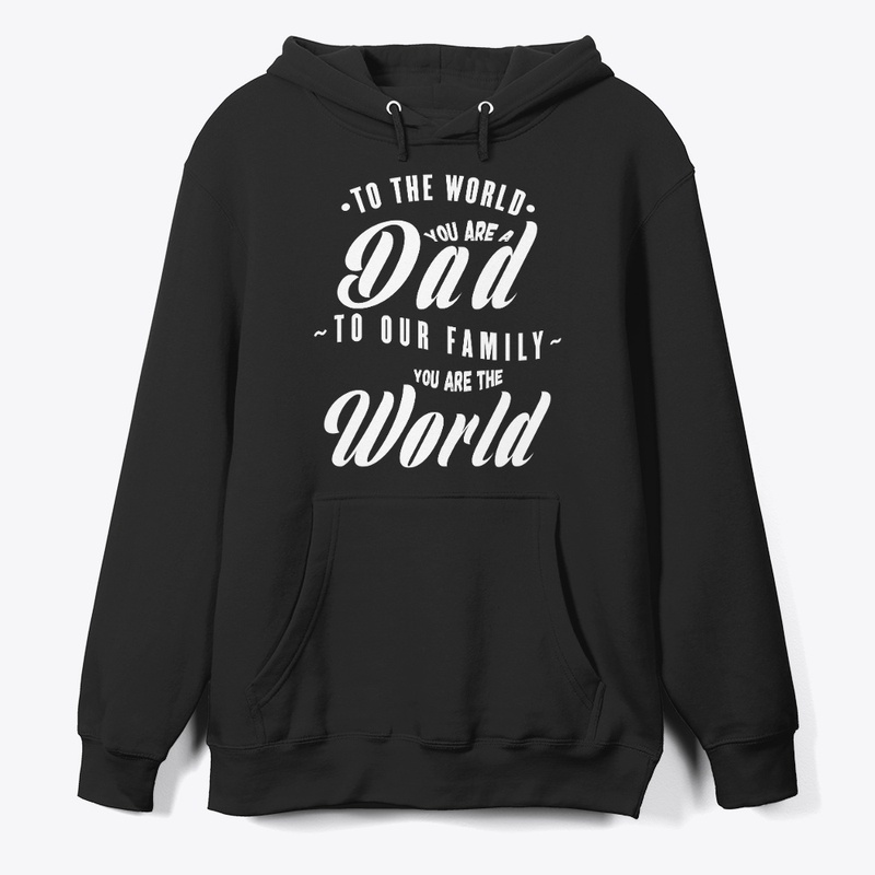 TO OUR FAMILY YOU ARE THE WORLD-WH