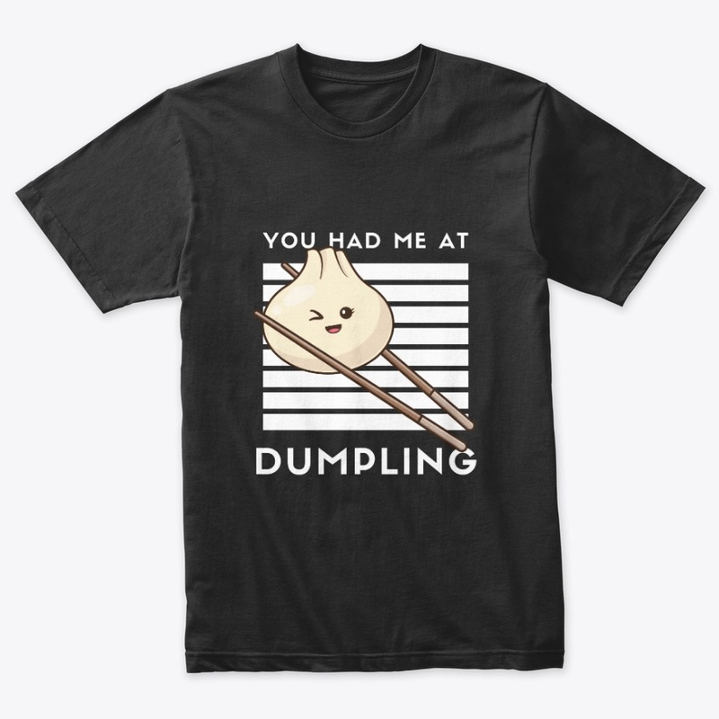 You Had Me at Dumpling A funny Food Pun 