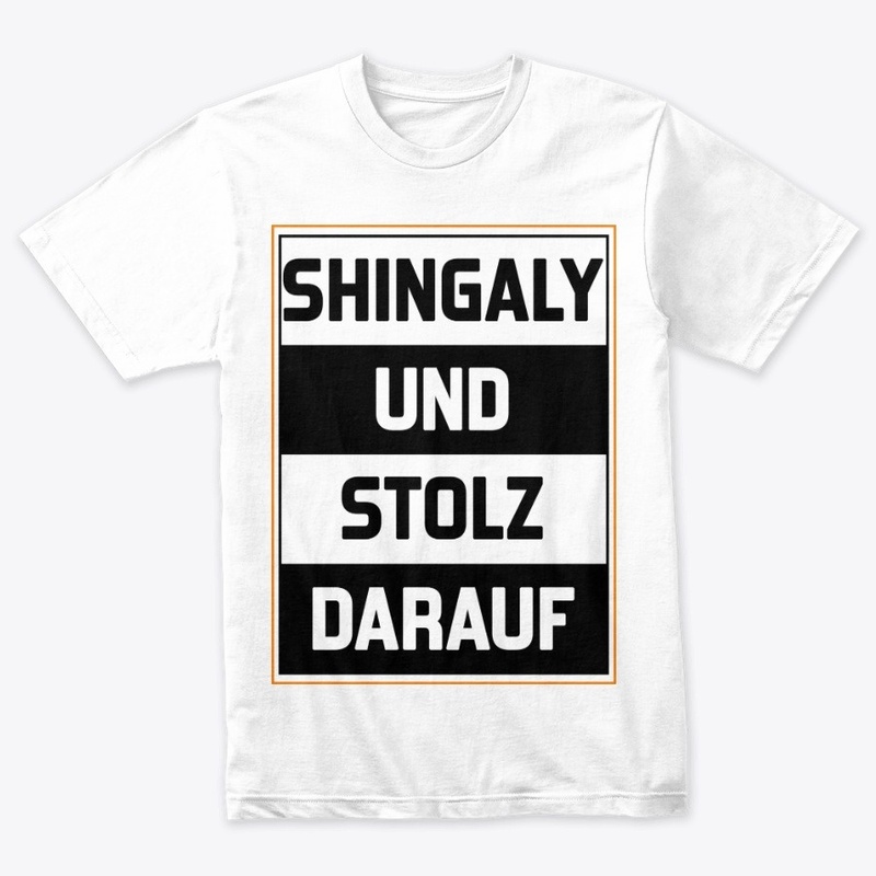 Shingaly und Stolz darauf