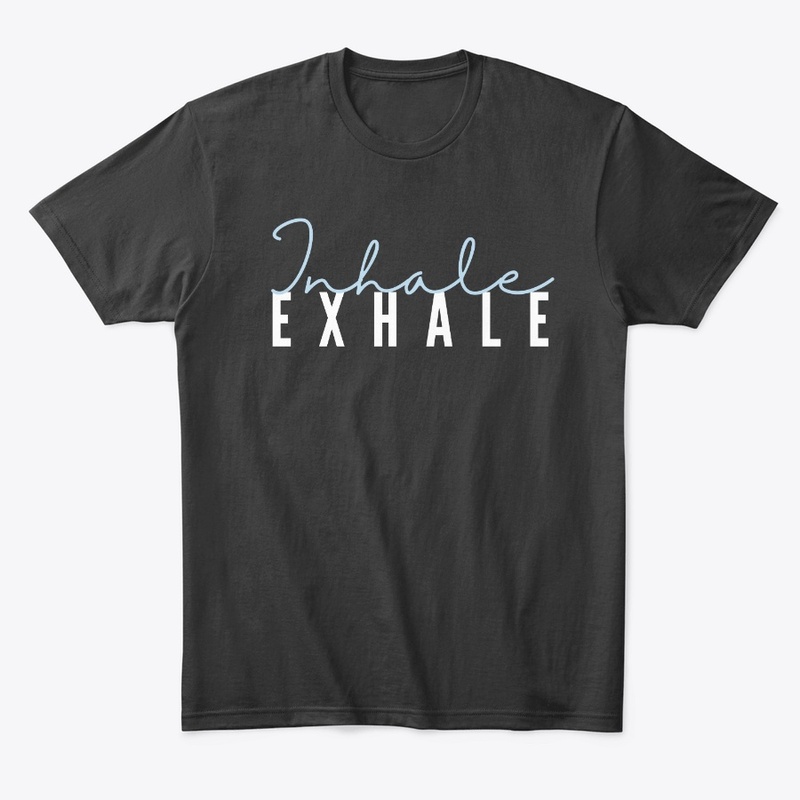 INHALE EXHALE 
