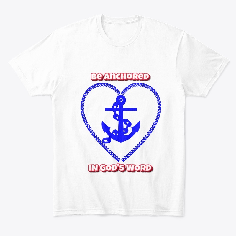 "Be Anchored in God's Word" Easter Tee