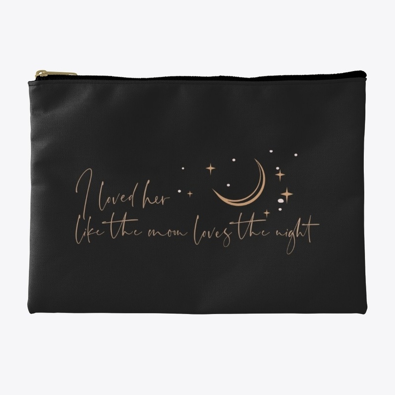 I loved her like the moon
