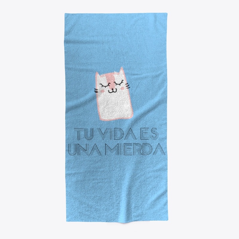 Tu vida es una mierda