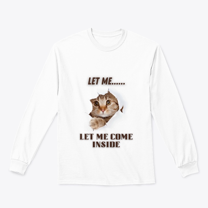 Let Me Come Inside Cute Cat Design