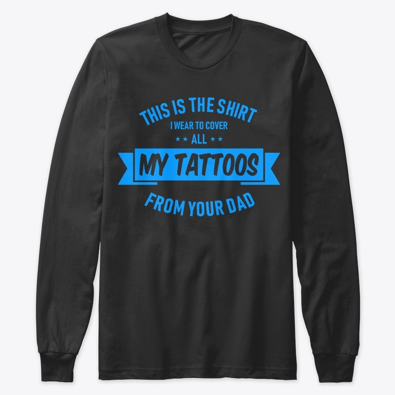The shirt i hide my tattoos