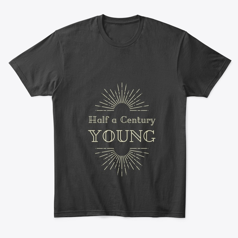Half a century young T-Shirt