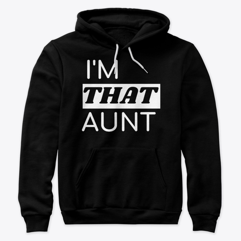 I'm THAT Aunt
