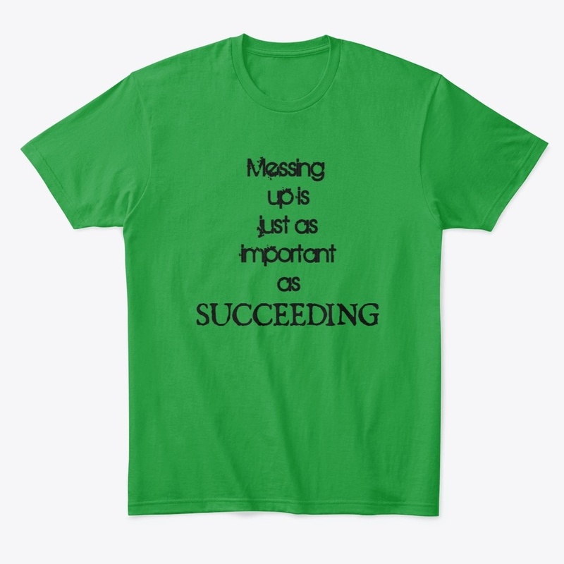 Mess up and Succeed