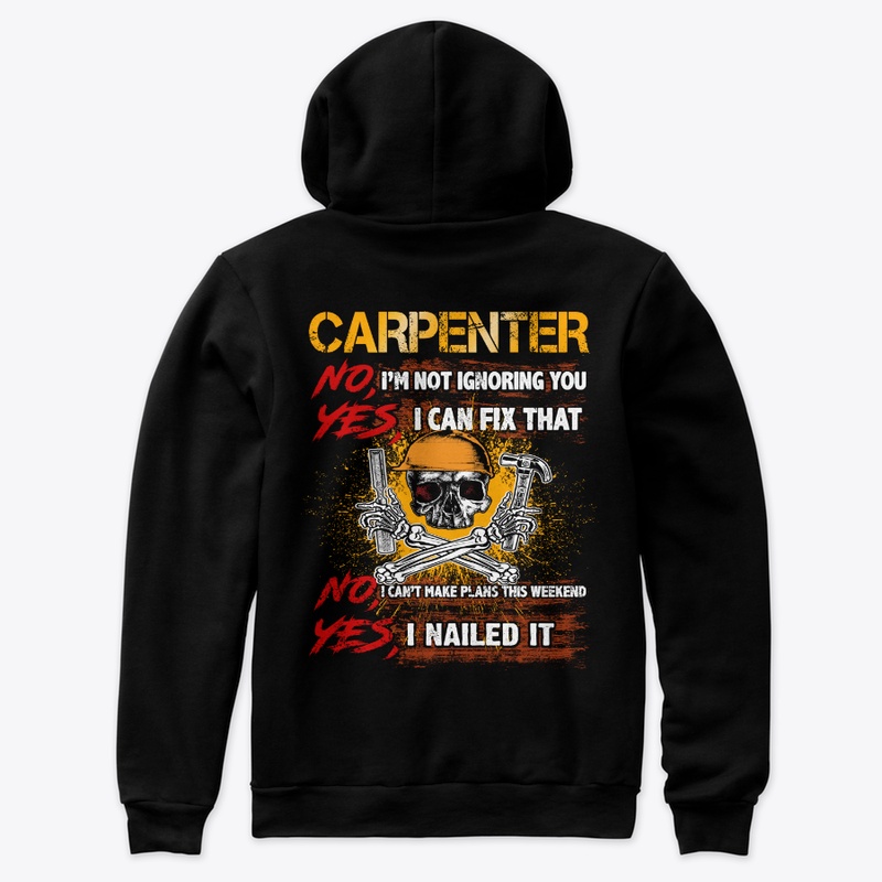 Carpenter, Not Ignore You And Nail It
