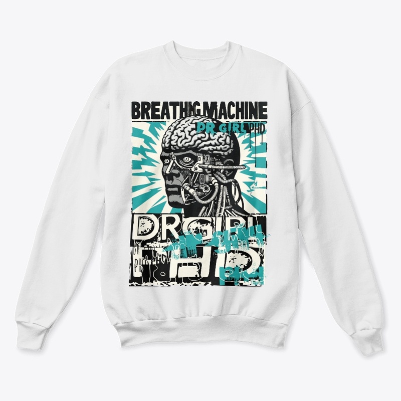 Dr Girl PHD - Breathing Machine