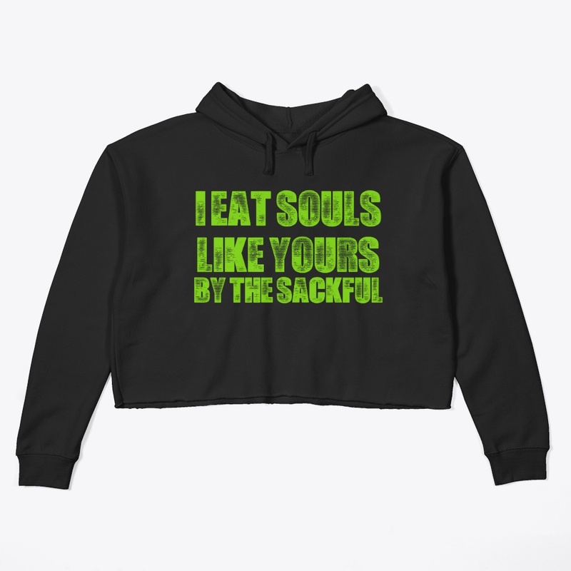 I Eat Souls Like Yours