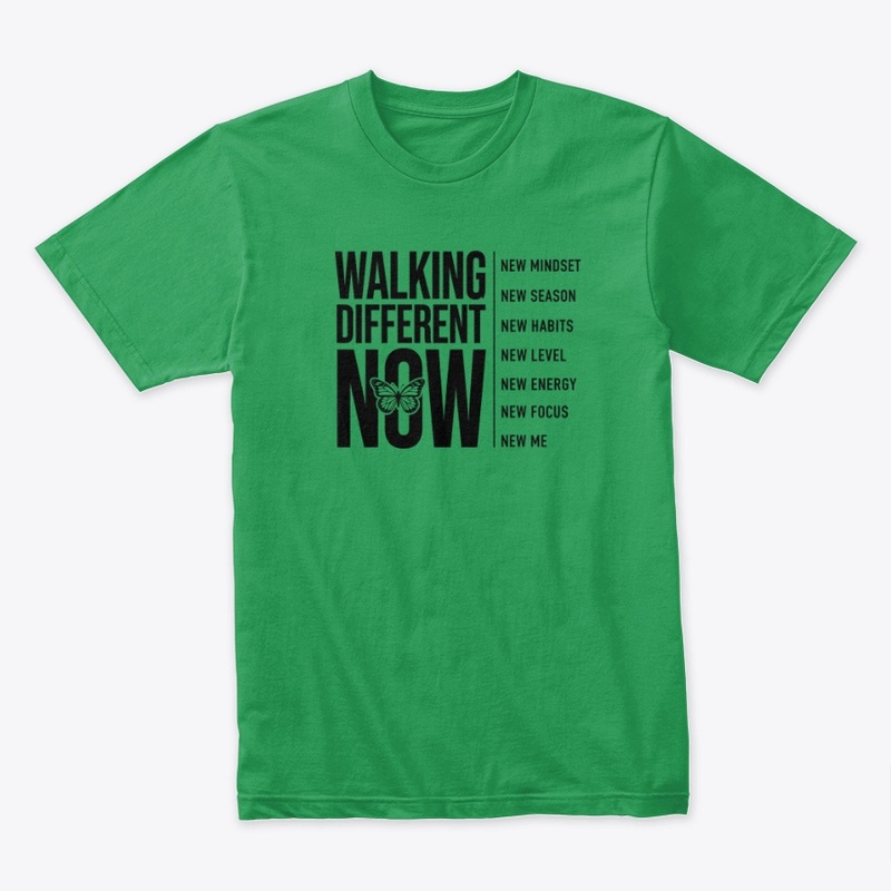 Walking Different Now 