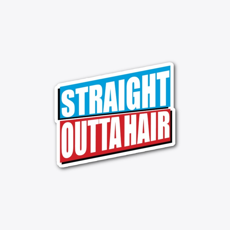 Straight Outta Hair