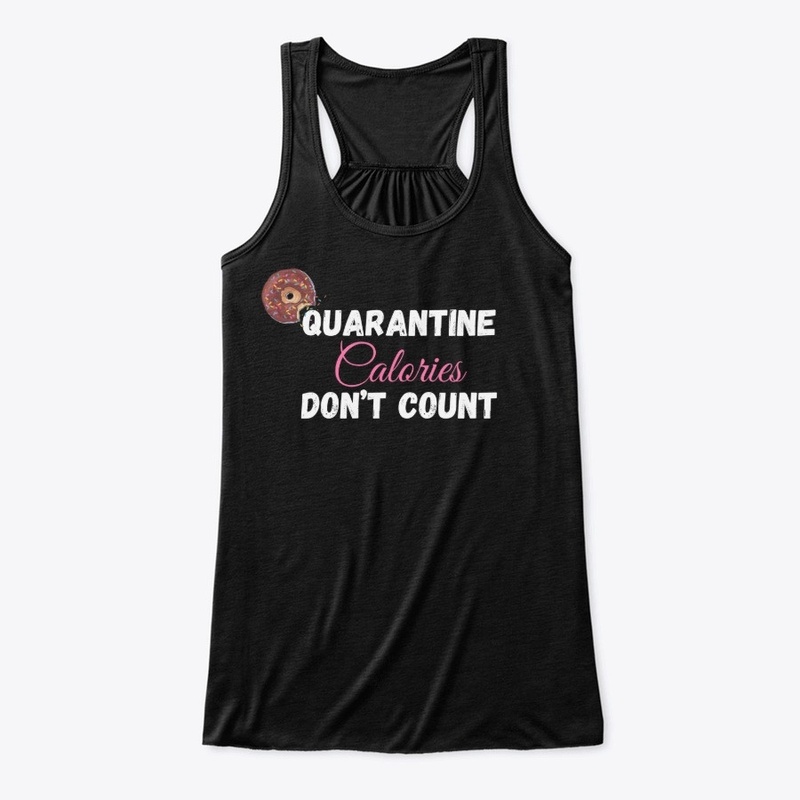 Quarantine Calories Don’t Count