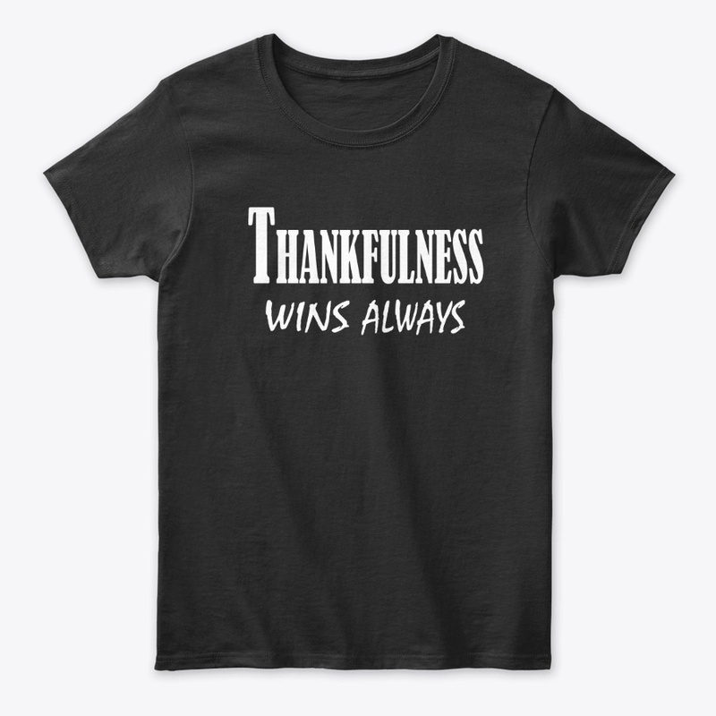 Thankfulness Wins Always