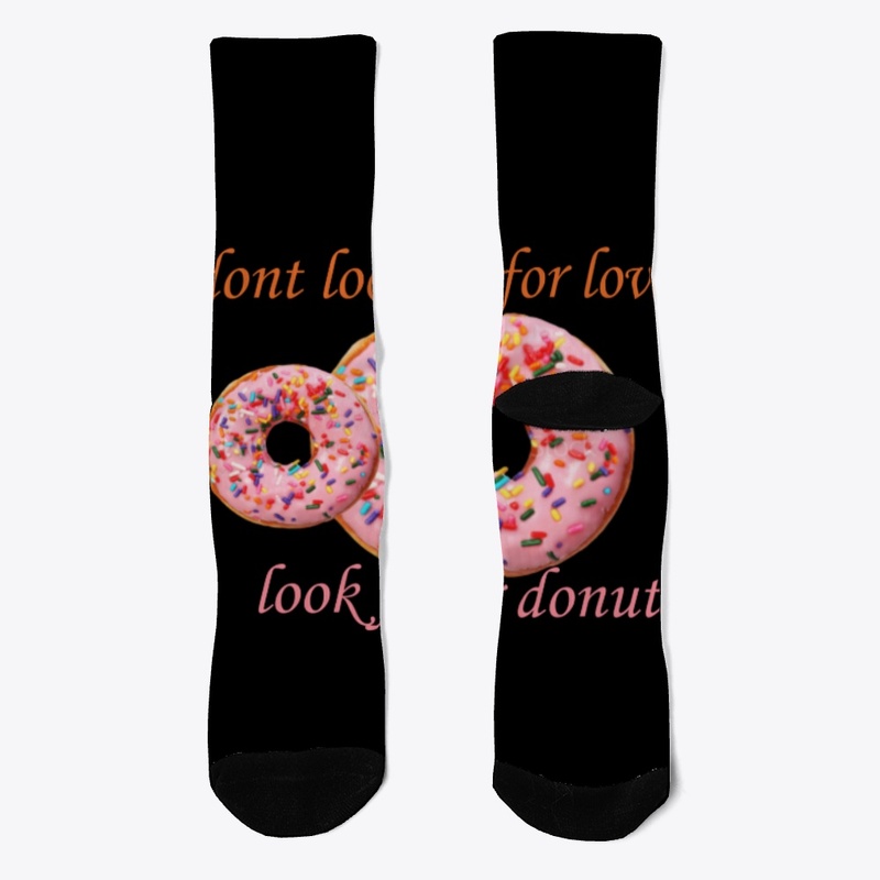 dont look for love , look for donut 
