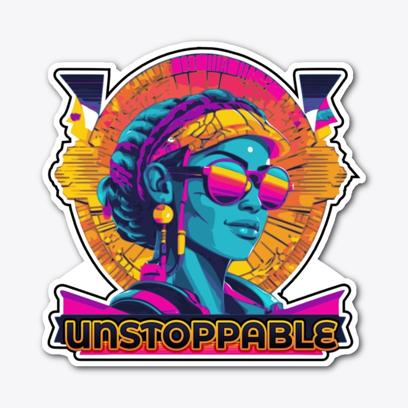 UNSTOPPABLE