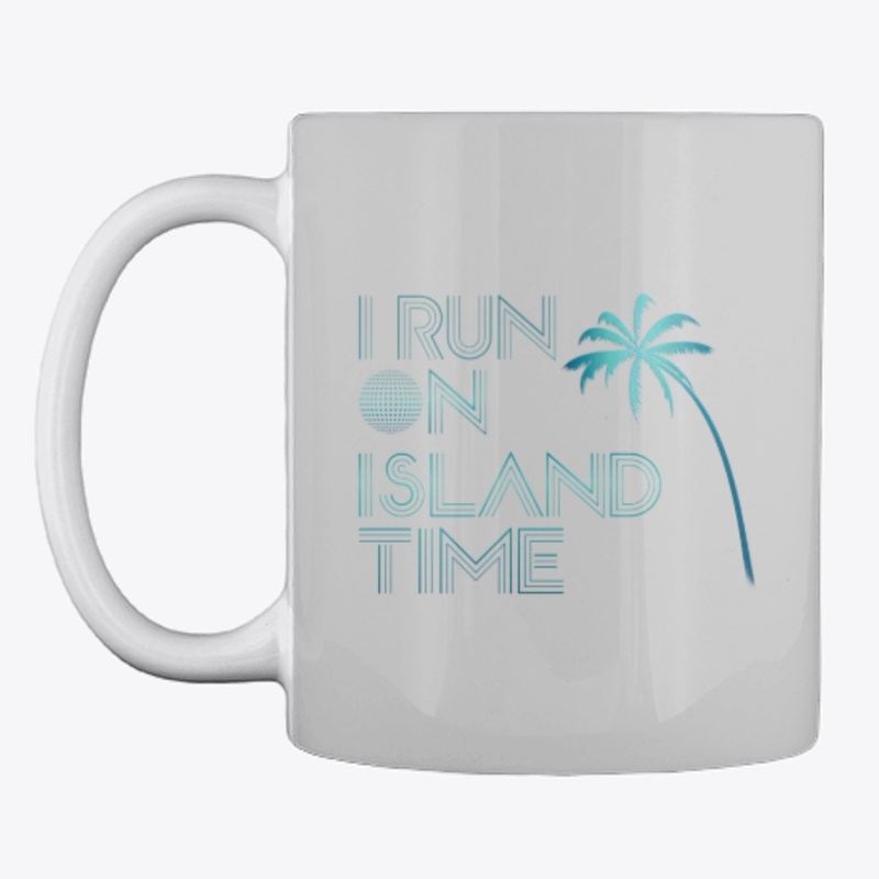 I run on Island Time