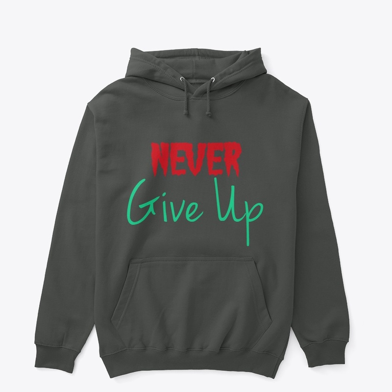 "Never Give Up – Inspire Every Day Gear"