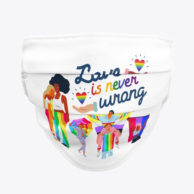 Love Is Never Wrong - Pride Collection