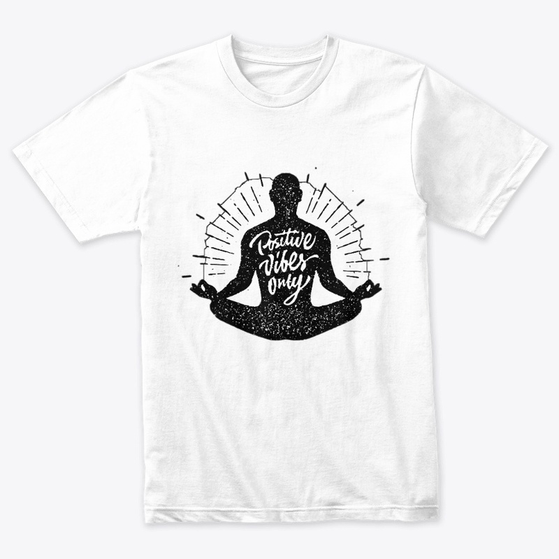 Positive Vibes Only T-shirt