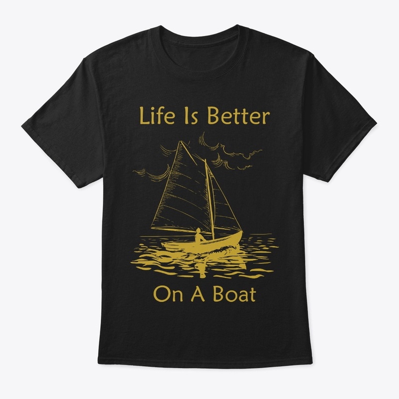 Life Is Better On Boat