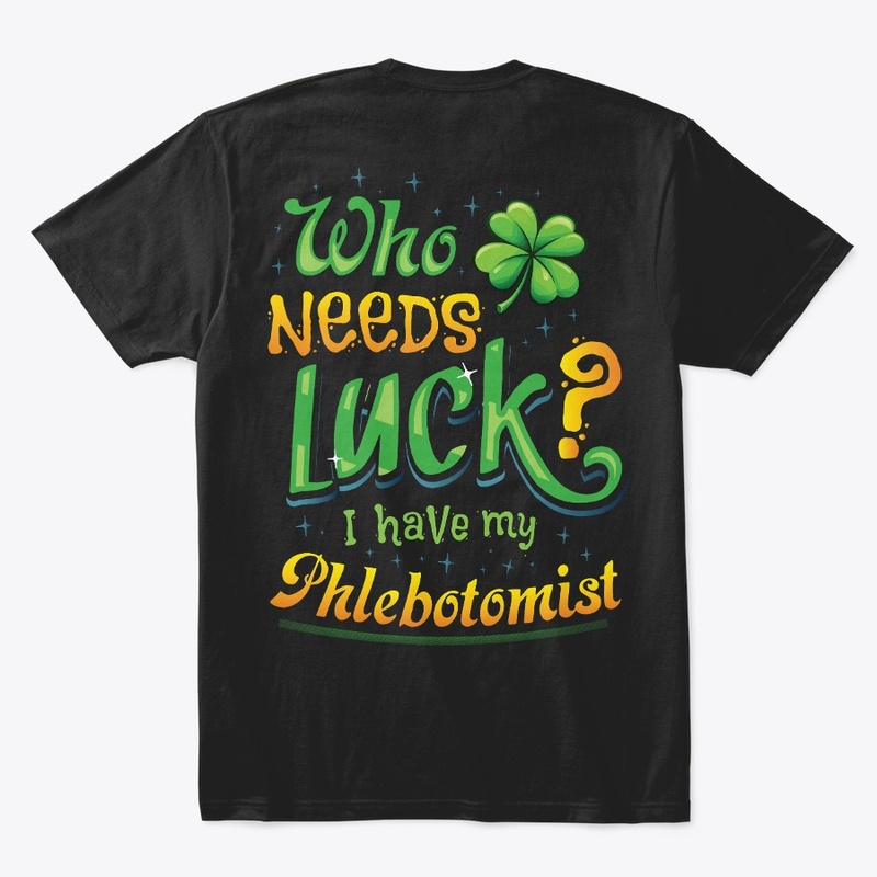 Lucky Phlebotomist Shirt 