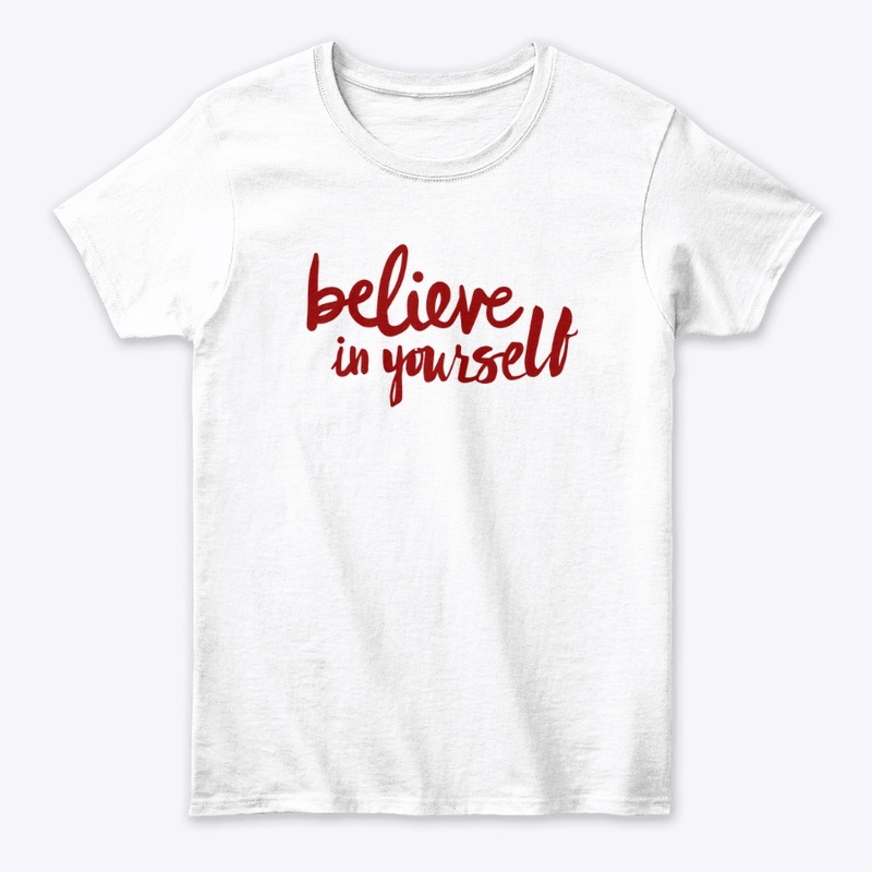 Believe in yourself -Red