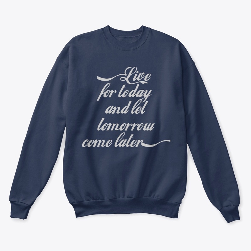 Live for today 