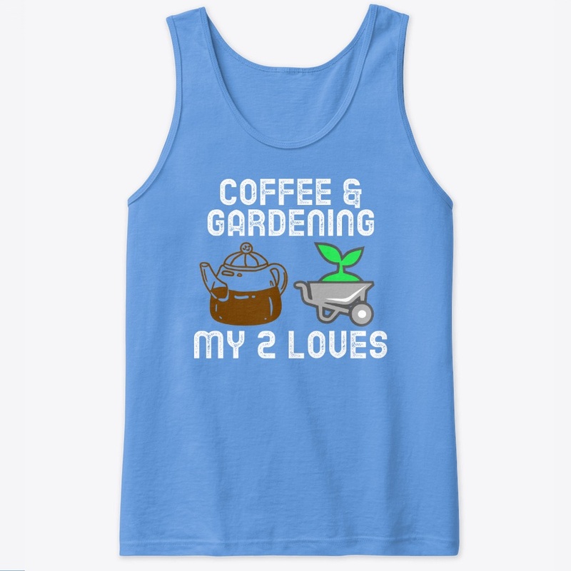 Coffee & Gardening My 2 Loves
