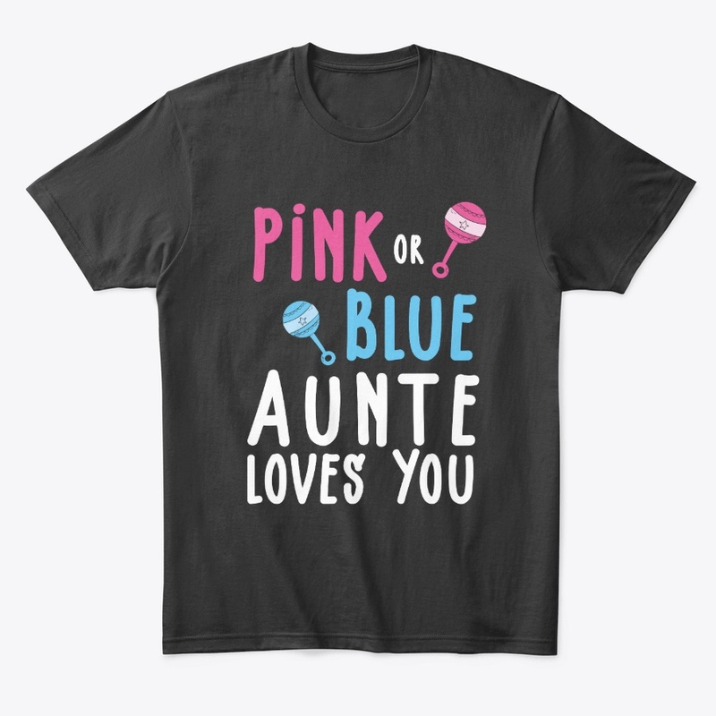 Pink or Blue AUNTIE Loves You Gender
