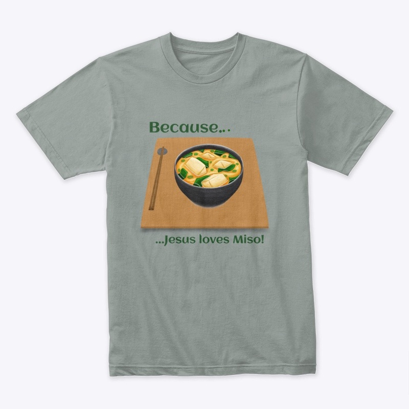 Jesus Loves Miso
