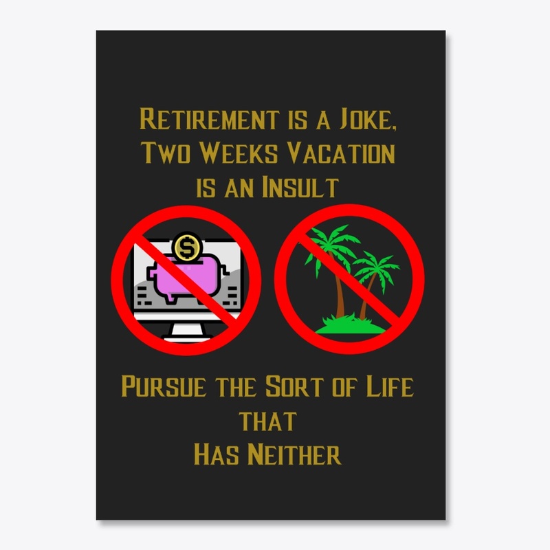 Pursue the Sort of Life...
