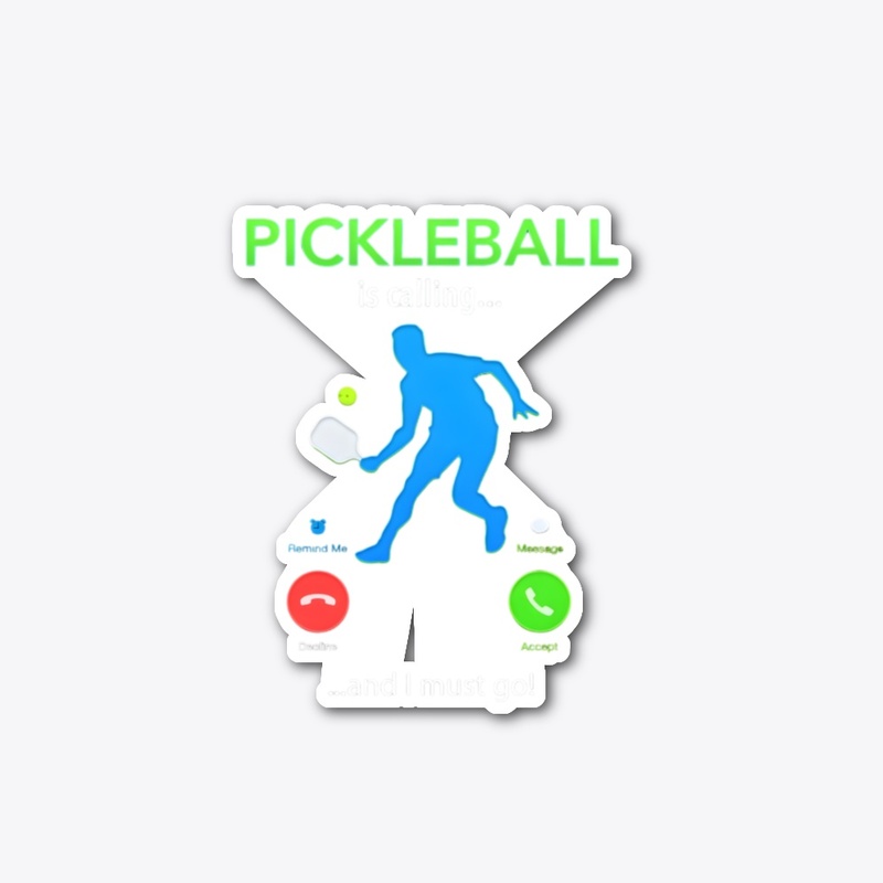 Pickleball Is Calling... I Must Go! 
