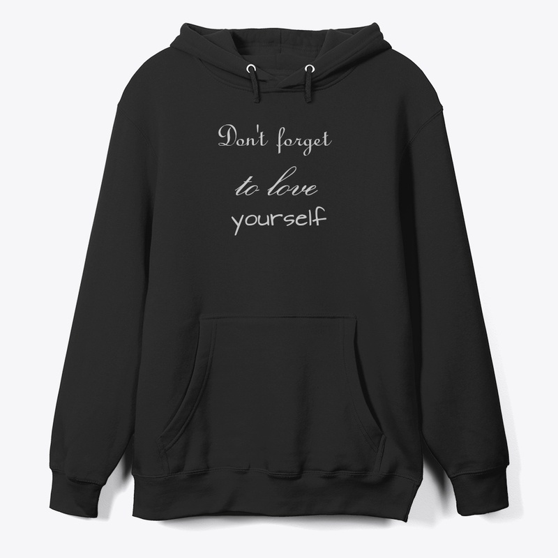 Don't forget to love yourself
