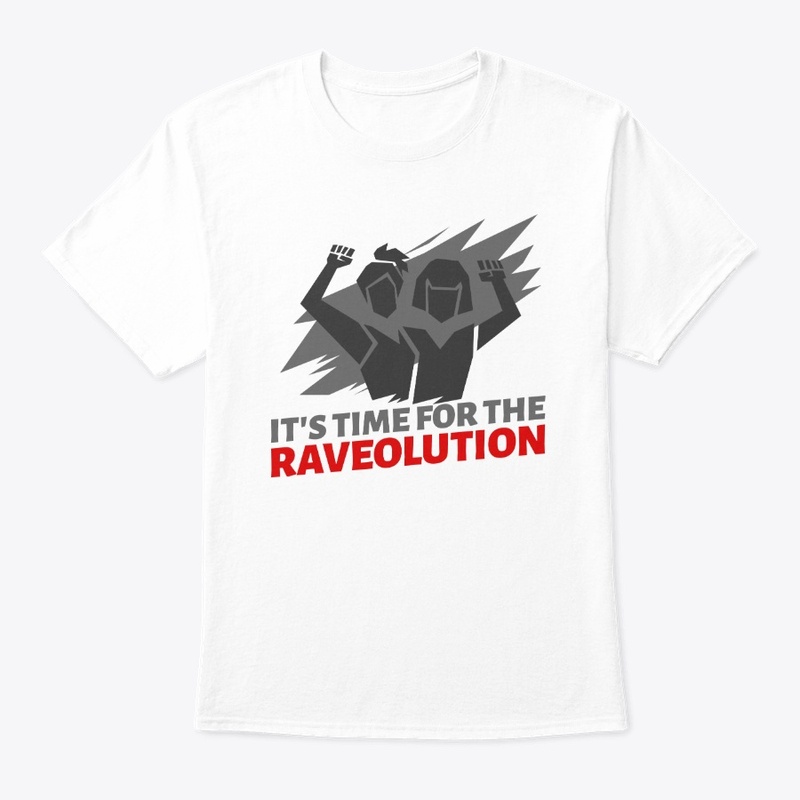 Time For The Raveolution - RaveWear