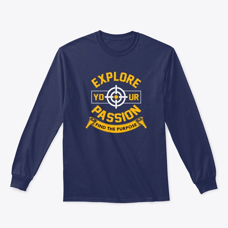 Explore Your Passion T -Shirt Design