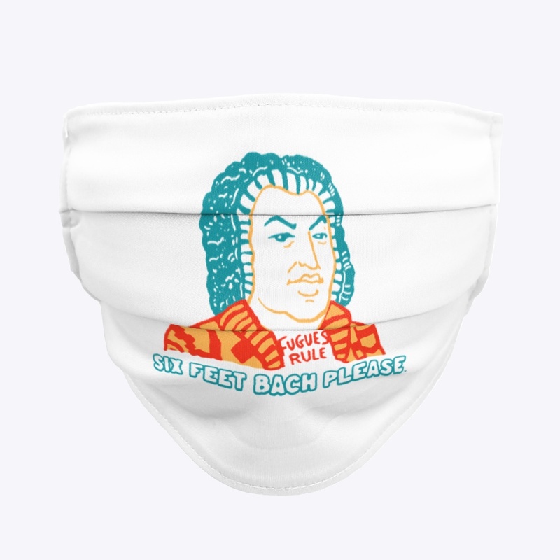 Six Feet Bach Cloth Mask