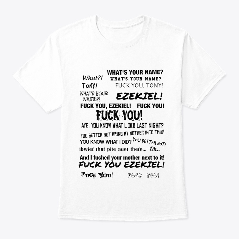 FUCK  YOU! TONY FUCK  YOU! EZEKIEL