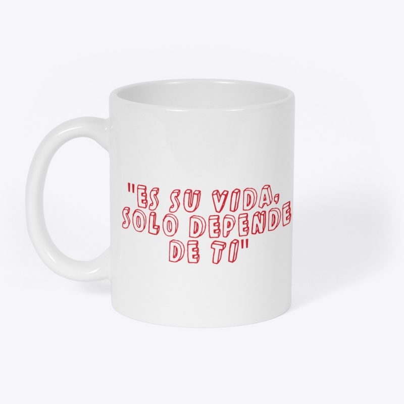 Taza- Es su vida solo