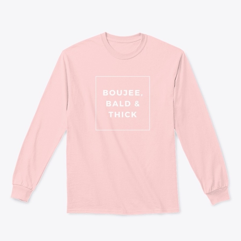 Boujee, Bald and Thick