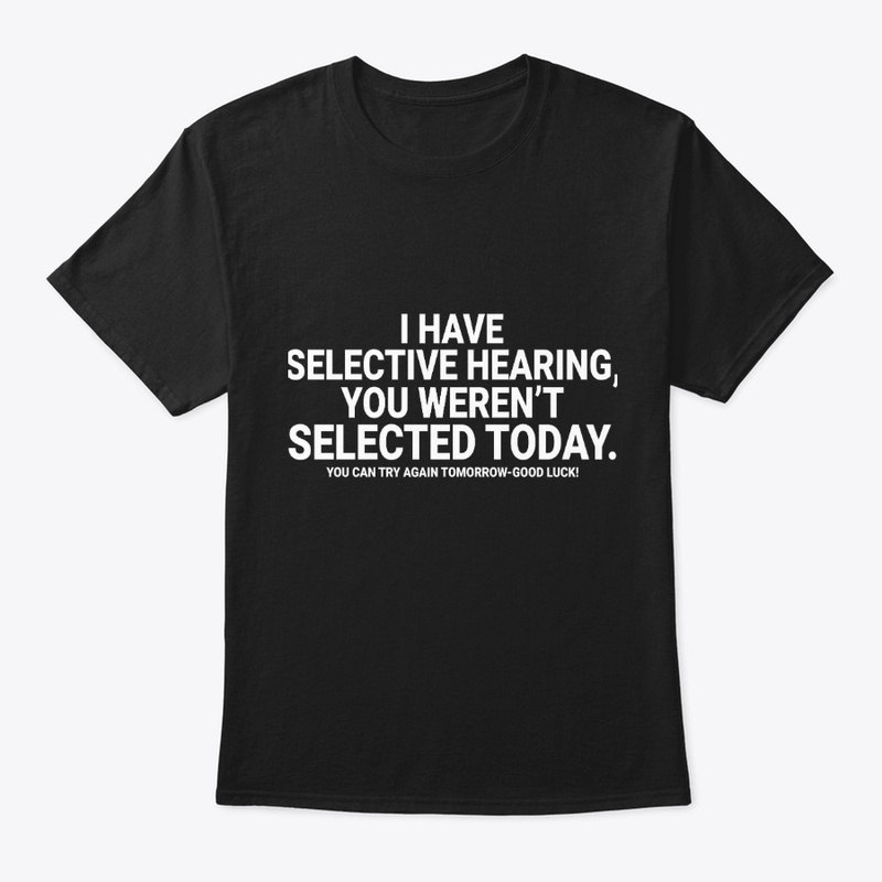 Funny Selective Hearing Quote
