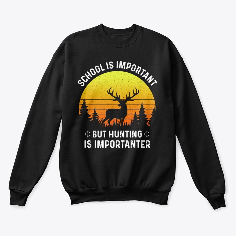 School's Important, Huntin’s Importanter